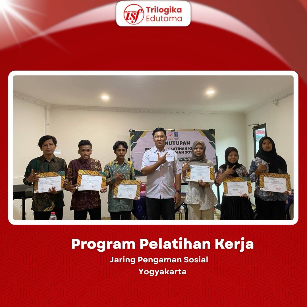 Trilogika Edutama Selenggarakan Program Pelatihan Kerja “Jaring Pengaman Sosial” untuk Siswa Lulusan di Yogyakarta Tahun 2025